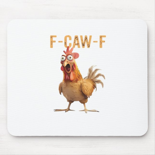 Funny Screaming Chicken F Caw F Humor Mouse Pad (Front)