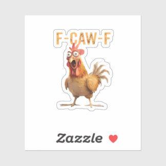 Funny Screaming Chicken F Caw F Humor Sticker