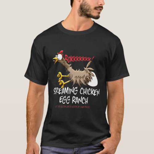 Funny Screaming Farm Chicken Egg Ranch T_Shirt