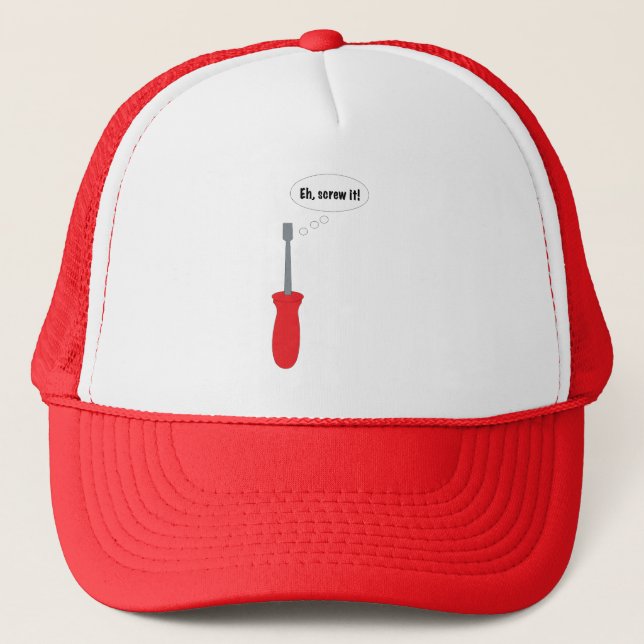 Funny Screwdriver Pun Cartoon – “Eh, Screw It!”  Trucker Hat (Front)