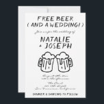 Funny Scribble Hand Drawn Written Beer Wedding Invitation<br><div class="desc">This wedding invitation is perfect for your wedding if you are looking for a funny elegant unique and easy editable invitation .An elegant unique simple minimalist black and white wedding template invitation. Which features plain white background on the front and scribble two beer glasses with funny saying " free beer...</div>