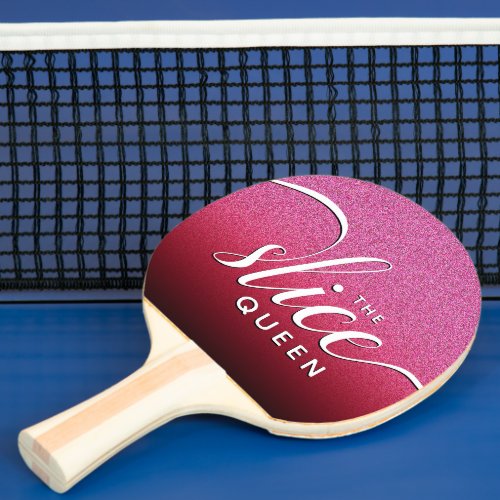 Funny Script Girly The Slice Queen Pink Glitter Ping Pong Paddle