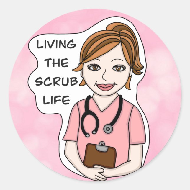 Funny Scrubs Pun | Nurse, Doctor, Caregiver Life   Classic Round Sticker (Front)