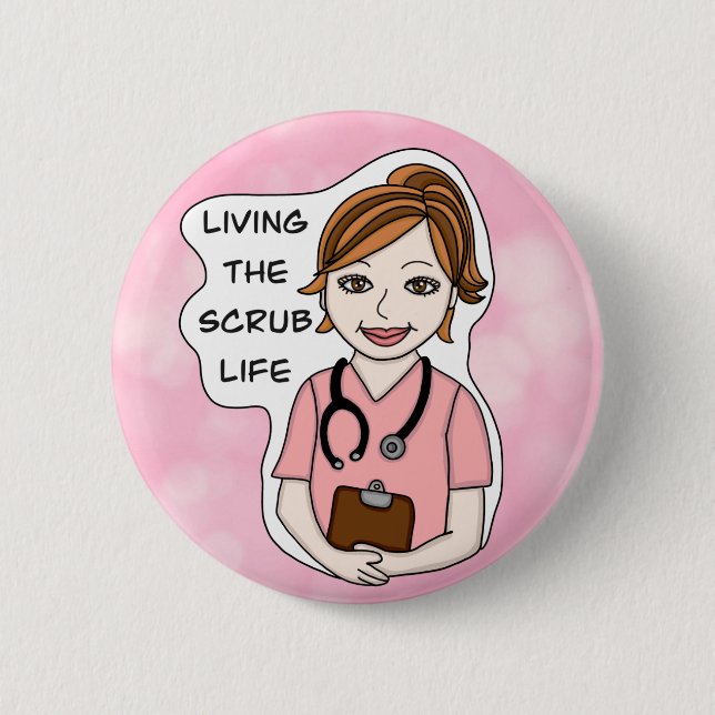 Funny Scrubs Pun | Nurses Life   Button (Front)
