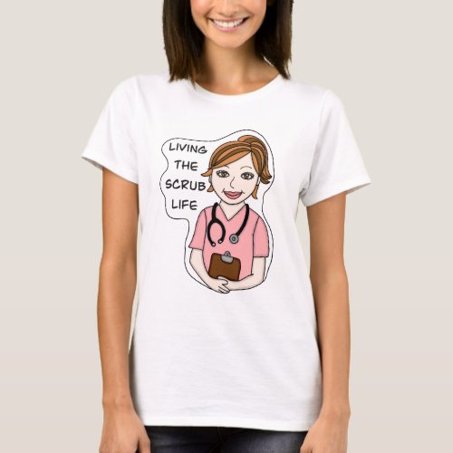 Funny Scrubs Pun  Nurses Life T_Shirt