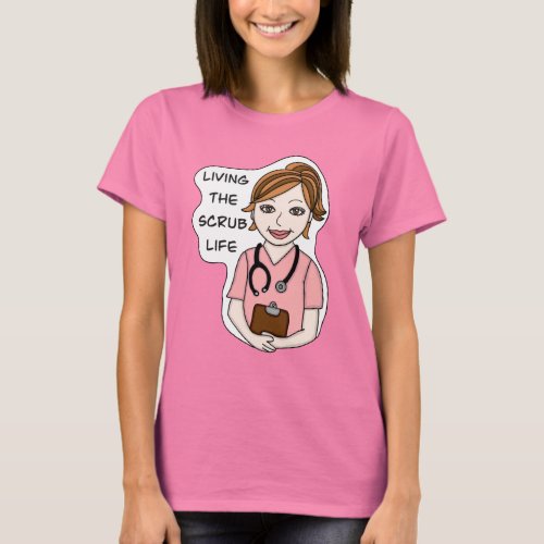 Funny Scrubs Pun  Nurses Life   T_Shirt