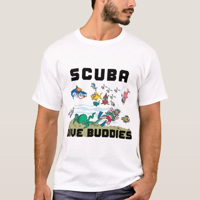 Funny SCUBA Dive Buddy T-Shirt (Front)