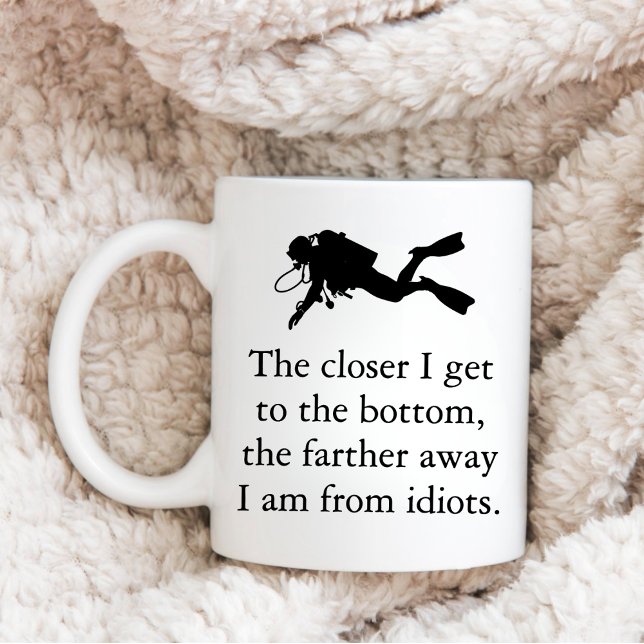 Funny Scuba Diver, The closer I get to the bottom Coffee Mug (Creator Uploaded)