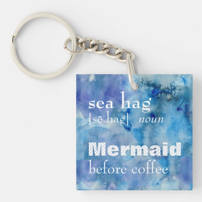 Funny Sea Hag Definition 🧜‍♀Mermaid Before Coffee Keychain (Front)