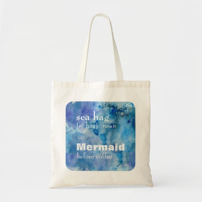 Funny Sea Hag Definition: Mermaid Before Coffee Tote Bag (Front)