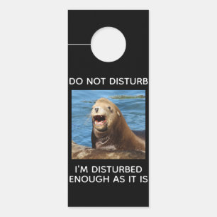 Funny Sea Lion Do Not Disturb Door Hanger