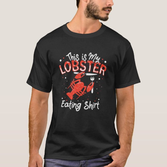 Funny Seafood Lobster Eating Crawfish Lover Graphi T-Shirt (Front)