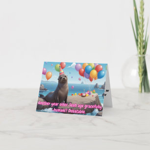 Funny Seal Birthday Greeting with Humor Card