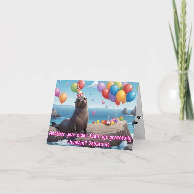 Funny Seal Birthday Greeting with Humor Card (Front)