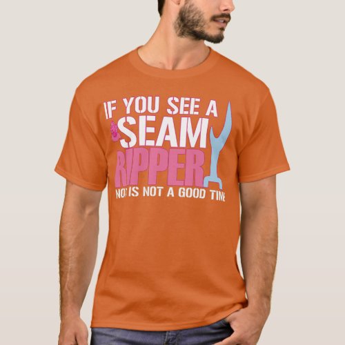 Funny Seam Ripper  T_Shirt
