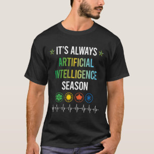 Funny Season Artificial Intelligence AI T-Shirt