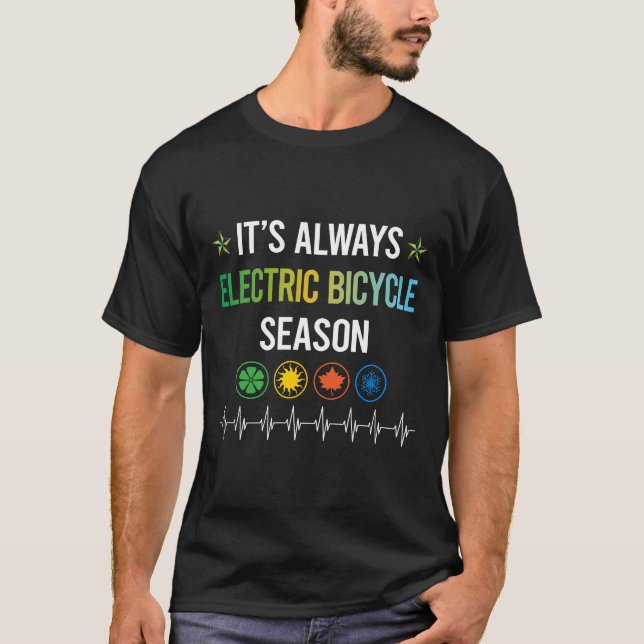 Funny Season Electric Bicycle E Bike Ebike T-Shirt (Front)