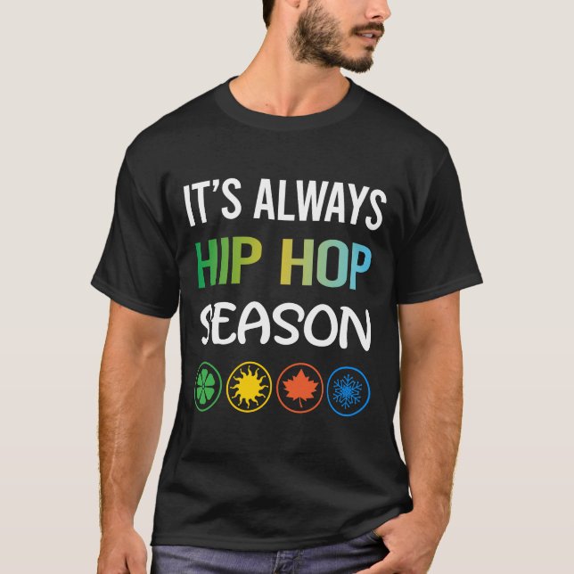 Funny Season Hip Hop Hiphop T-Shirt (Front)