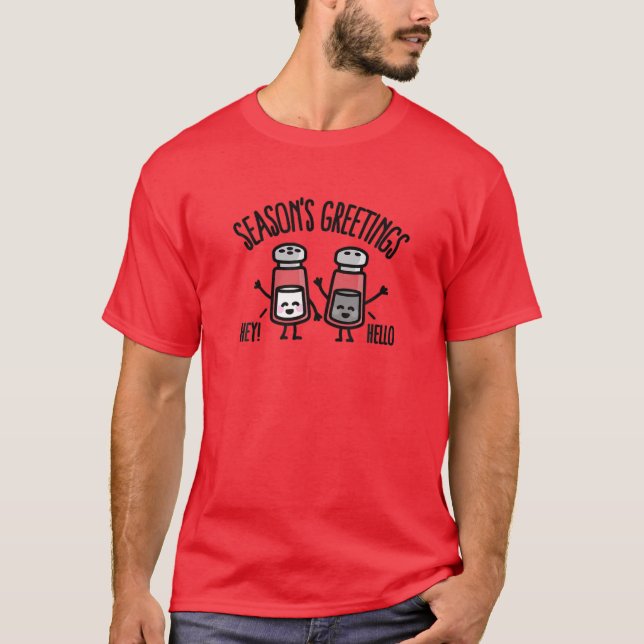 Funny Season's Greetings Salt T-Shirt (Front)