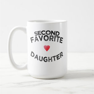 Funny second fav daughter sibling rivalry joke  coffee mug