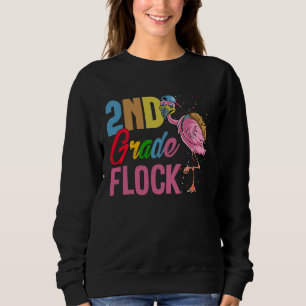 Funny Second Grade Flock Pink Flamingo First Day O Sweatshirt