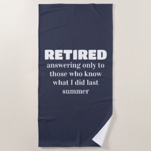 Funny secret summer retirement beach towel