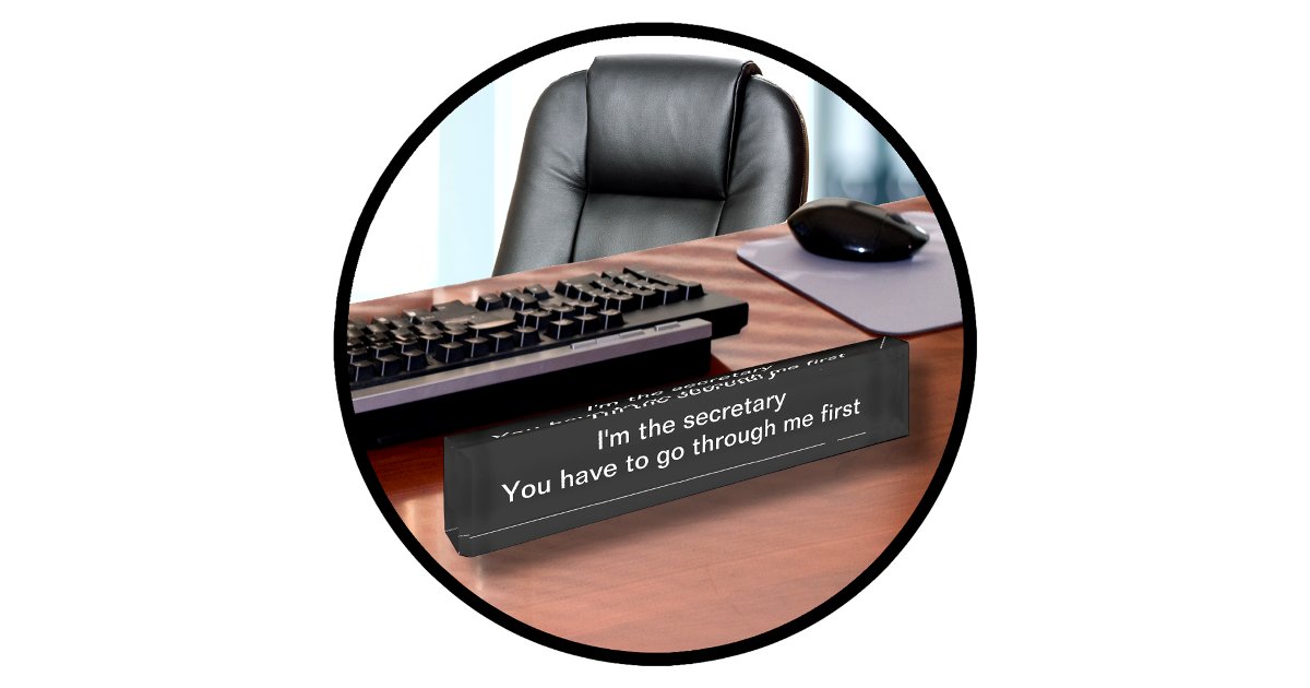Funny Secretary Desk Name Plate | Zazzle