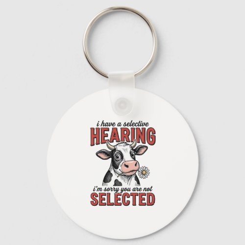 Funny Selective Hearing Cow Vintage Shirt Design_1 Keychain