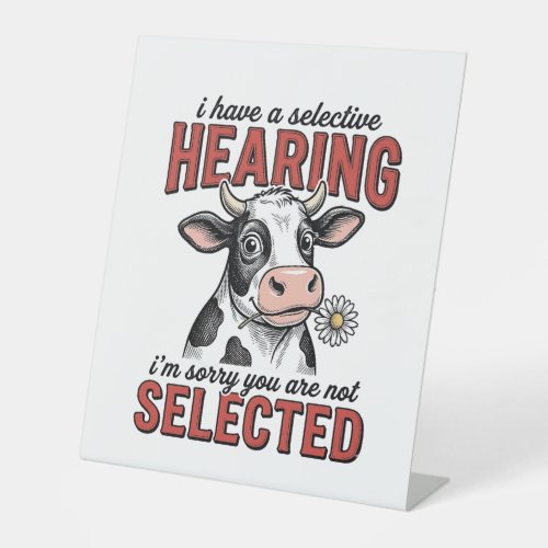 Funny Selective Hearing Cow Vintage Shirt Design_1 Pedestal Sign