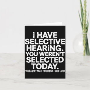 Funny Selective Hearing Quote Humor Saying For Men Card
