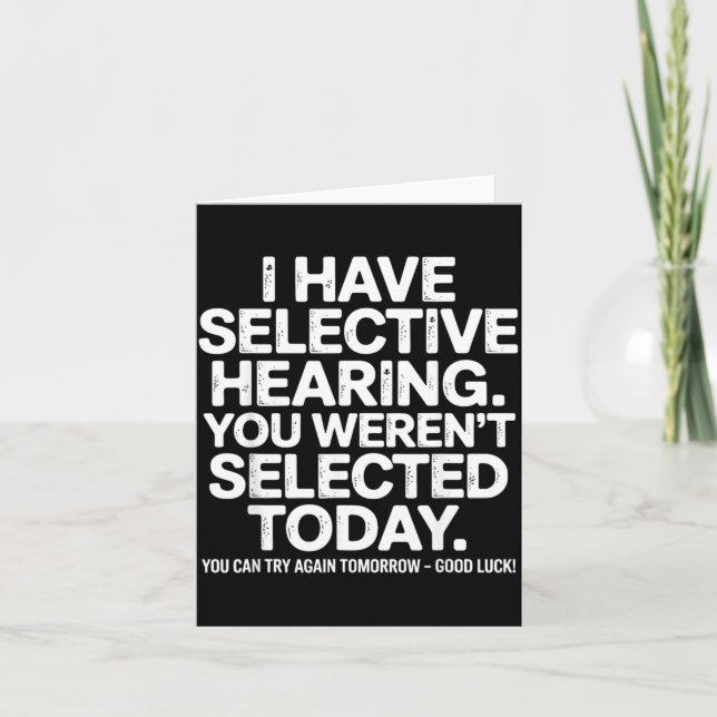 Funny Selective Hearing Quote Humor Saying For Men Card (Front)