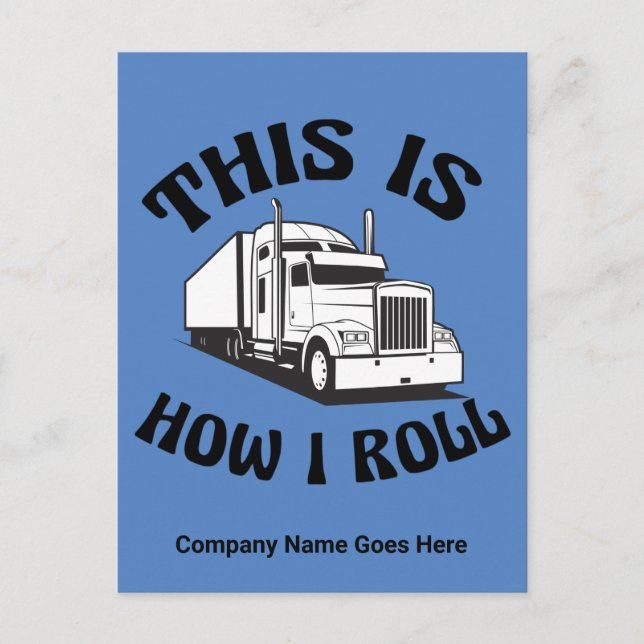 Funny Semi Truck Driver This is How I Roll Custom Postcard (Front)