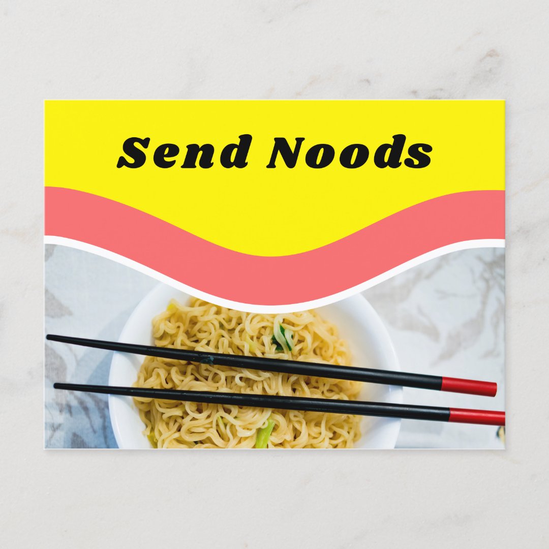 Funny Send Noods Ramen Noodles Custom Message Postcard Zazzle 0842