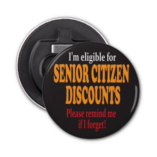 Funny Senior Citizen Discount Design Bottle Opener