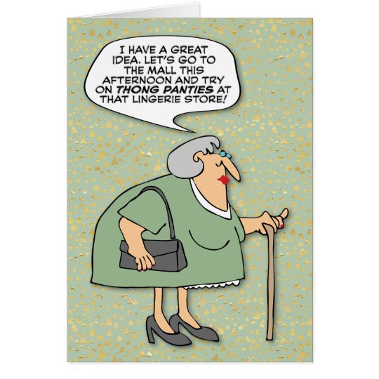 Funny Senior Citizen “Thong Panties” Birthday Card | Zazzle.com
