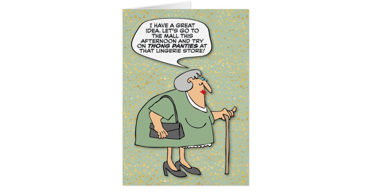 Funny Senior Citizen “thong Panties” Birthday Card