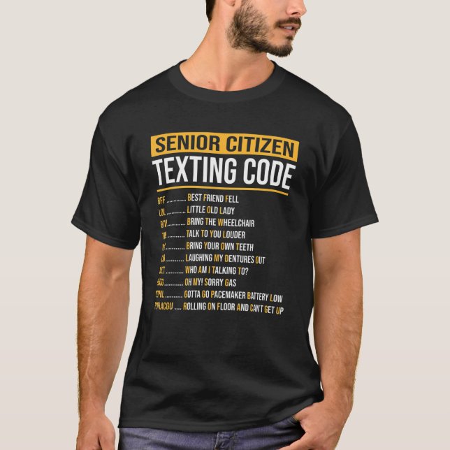 Funny Senior Citizen's Texting Code Design For Gra T-Shirt (Front)
