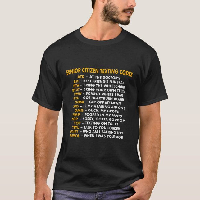 Funny Senior Citizen'S Texting Code Design Gift Fo T-Shirt (Front)