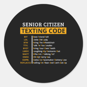 Funny Senior Citizens Texting Code Design Gift For Classic Round Sticker