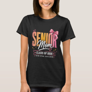 Funny Senior Mom Class of 2026 High School T-Shirt