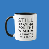 Funny Serenity Prayer Sober Coffee Mug or Tea Cup