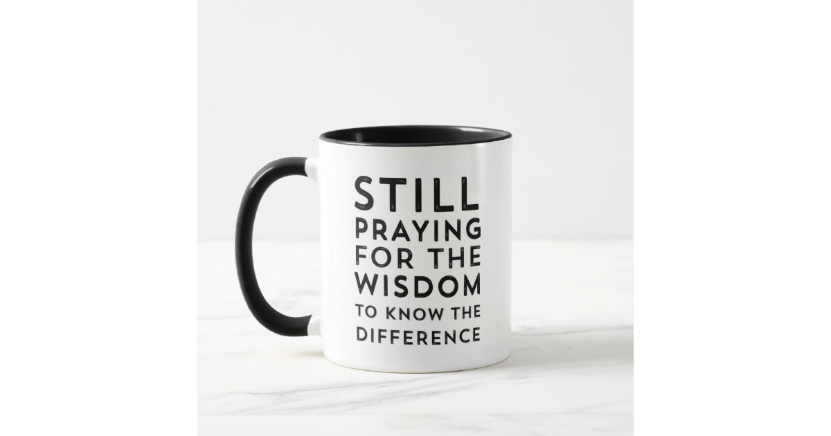Funny Serenity Prayer Sober Coffee Mug or Tea Cup | Zazzle