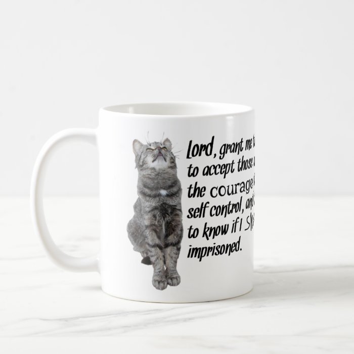 Funny Serenity Prayer With Cats Coffee Mug | Zazzle