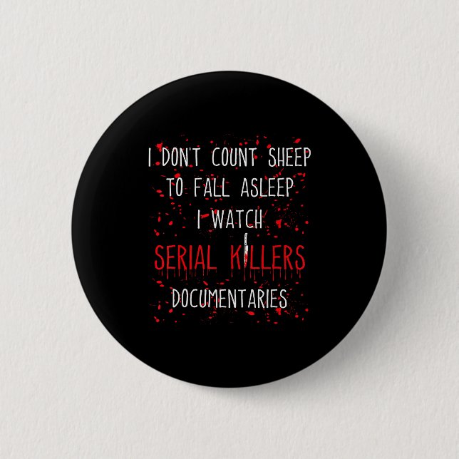Funny Serial Killer True Crime Junkie Murder Myste Button (Front)