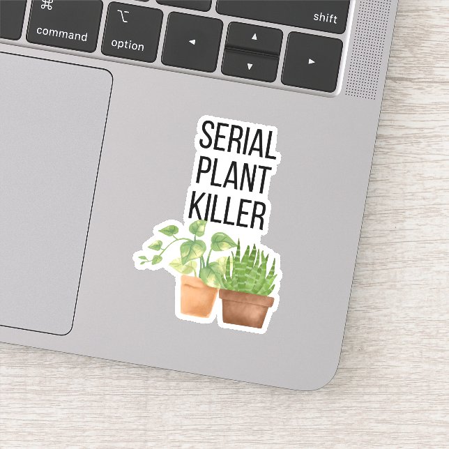 Funny Serial Plant Killer  Sticker (Detail)