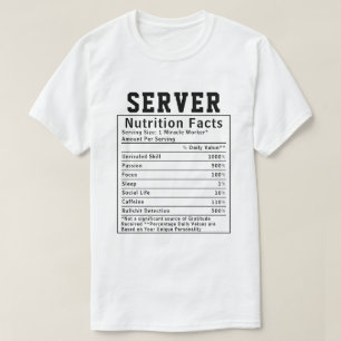 Funny Server Nutrition Facts Staff Worker Gift T-Shirt