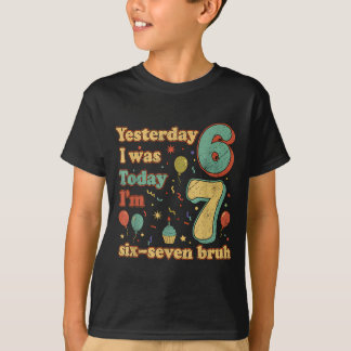 Funny Seven Year Old Birthday Six Seven Bruh Meme  T-Shirt