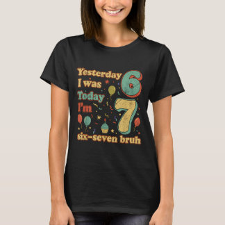 Funny Seven Year Old Birthday Six Seven Bruh Meme  T-Shirt