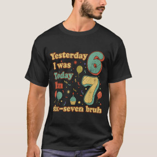 Funny Seven Year Old Birthday Six Seven Bruh Meme  T-Shirt