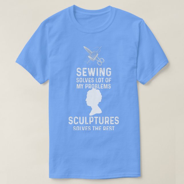 Funny Sewing And Sculptures Gift Christmas Humor D T-Shirt (Design Front)